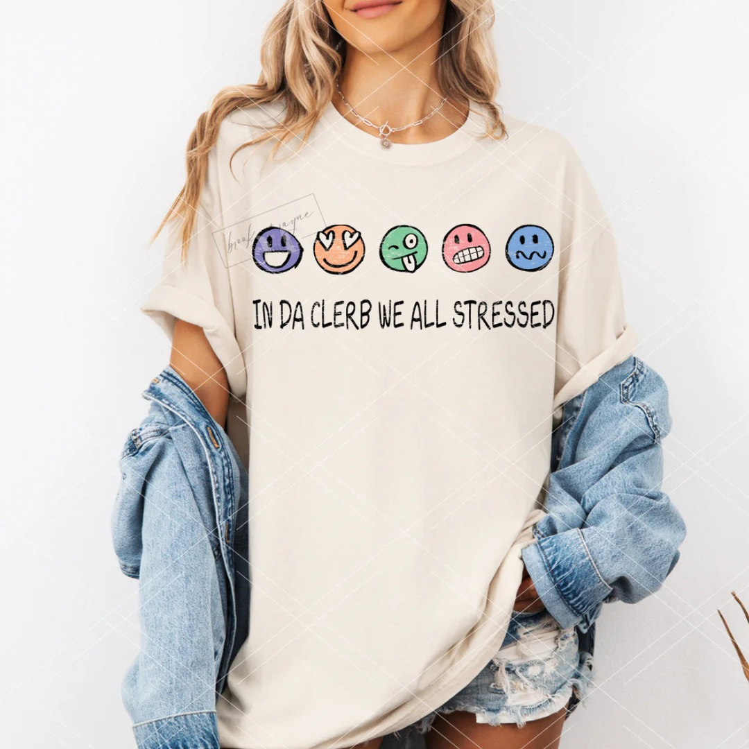 In Da Clerb We All Stressed PREORDER