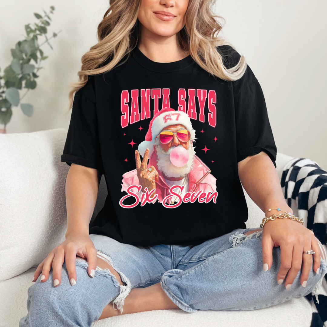 Santa Says Six Seven PREORDER