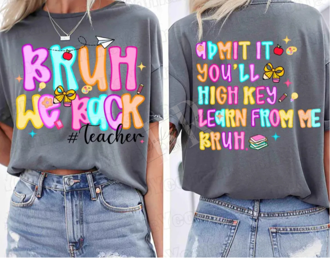 Bruh We Back Front/Back PREORDER