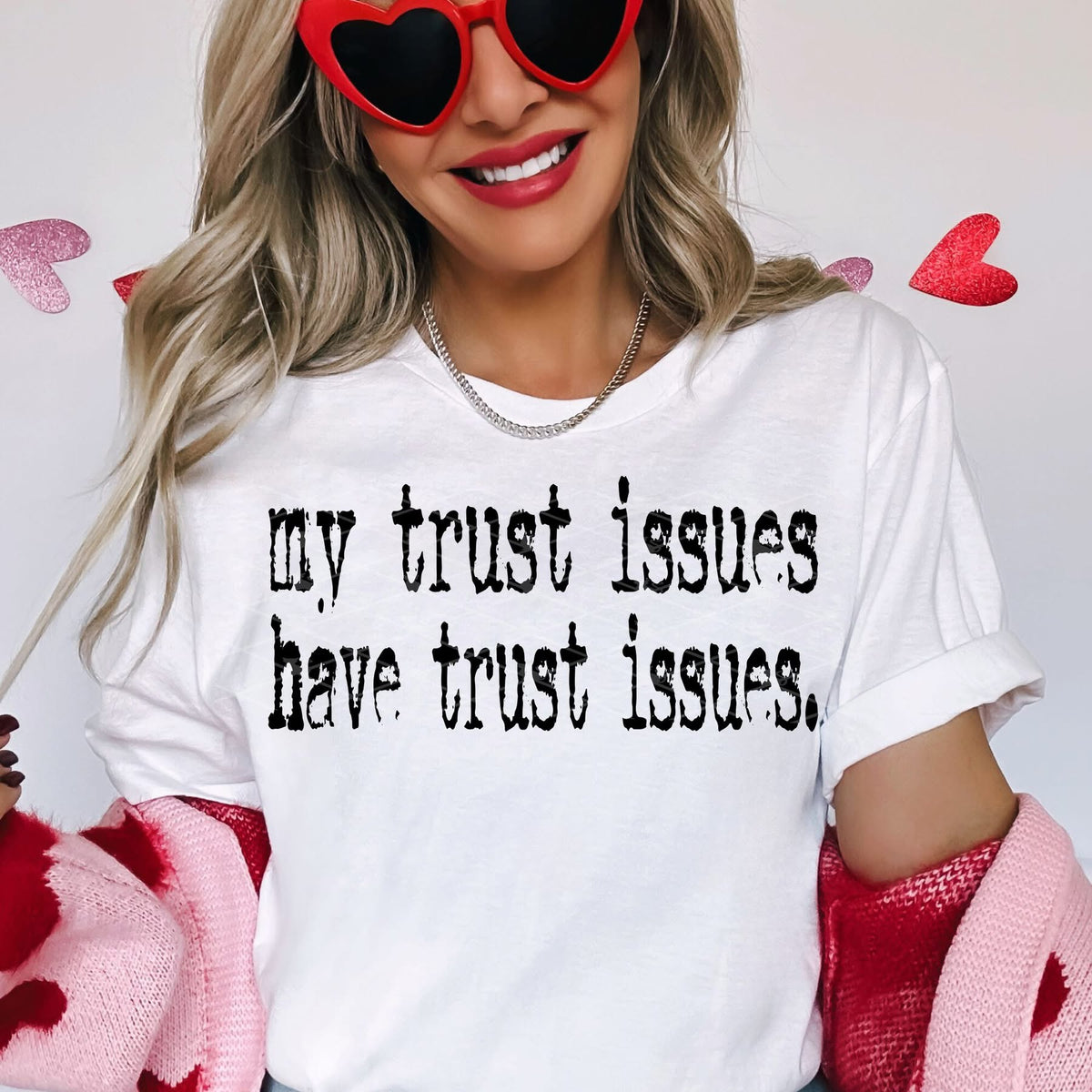 My Trust Issues Have Trust Issues PREORDER
