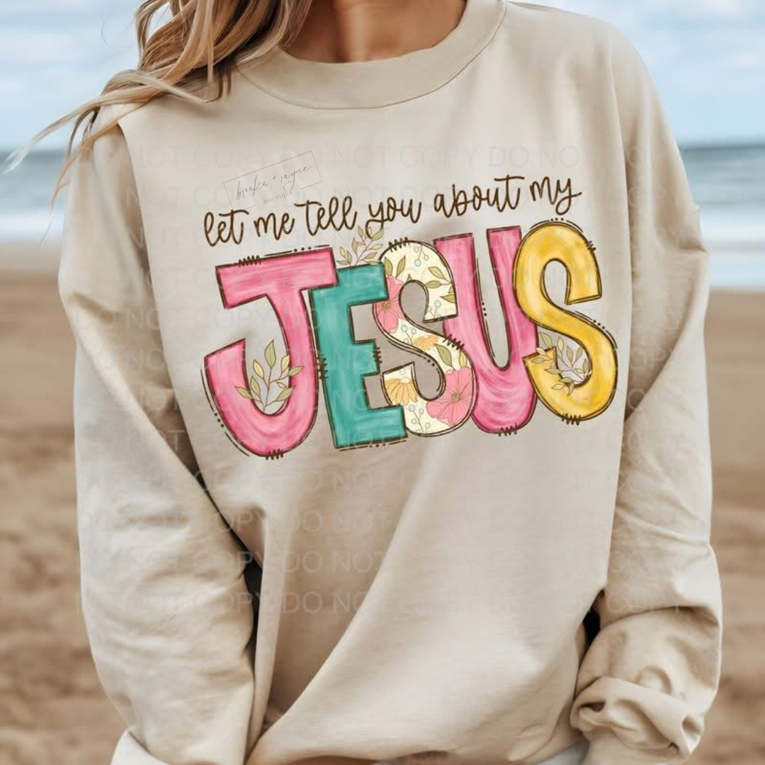 Let Me Tell You About My Jesus PREORDER