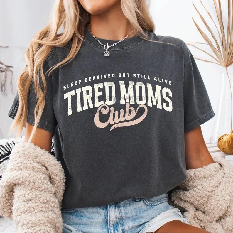 Tired Moms Club PREORDER