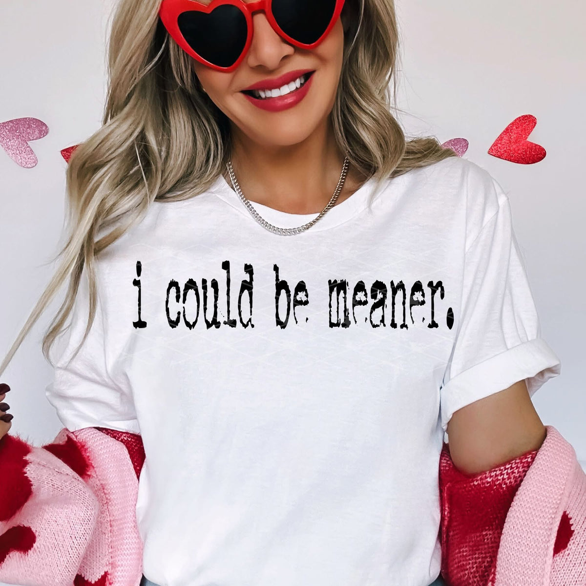 I Could Be Meaner PREORDER