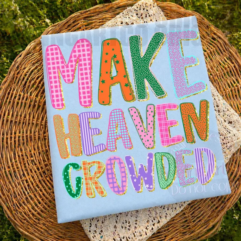 Patterned Make Heaven Crowded PREORDER