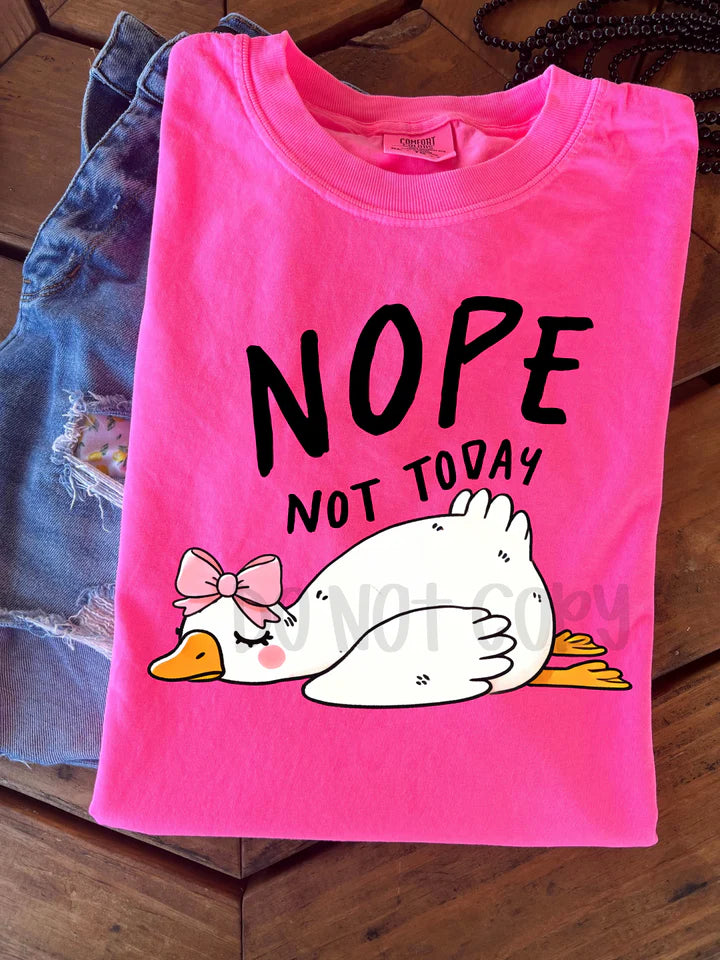 Nope Not Today Goose PREORDER